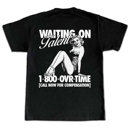 Waiting On Talent T-Shirt