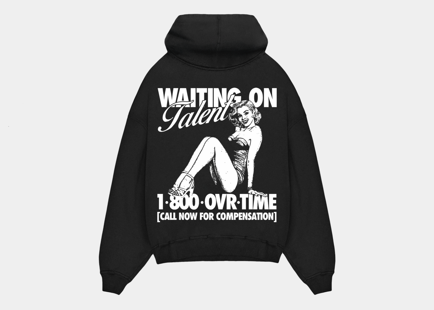 Waiting On Talent Hoodie