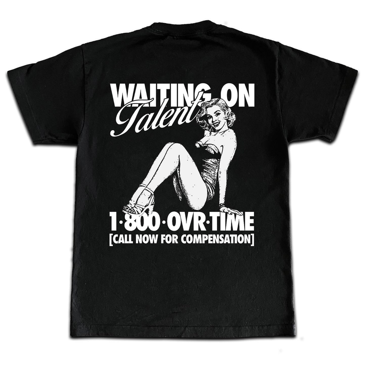 Waiting On Talent T-Shirt