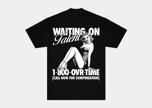 Waiting On Talent T-Shirt